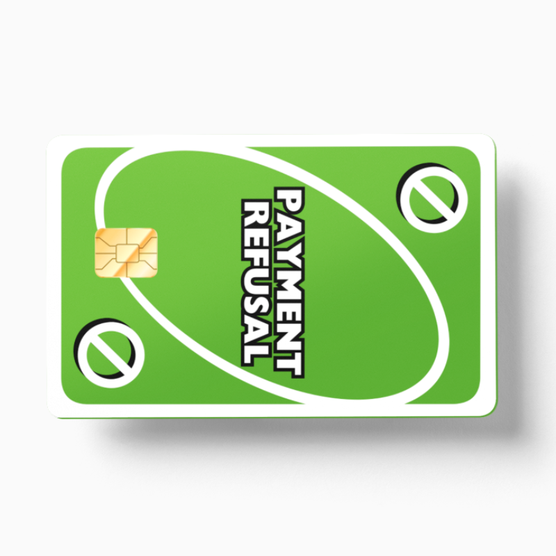 Payment Refusal Green (Holographic)